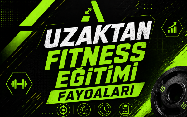 Uzaktan Fitness Eğitimi Faydaları