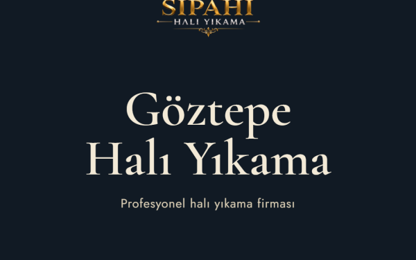 Göztepe Halı Yıkama | Sipahi Halı Yıkama